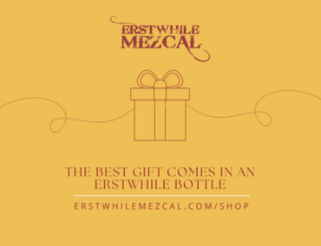 Erstwhile Mezcal Gift Card